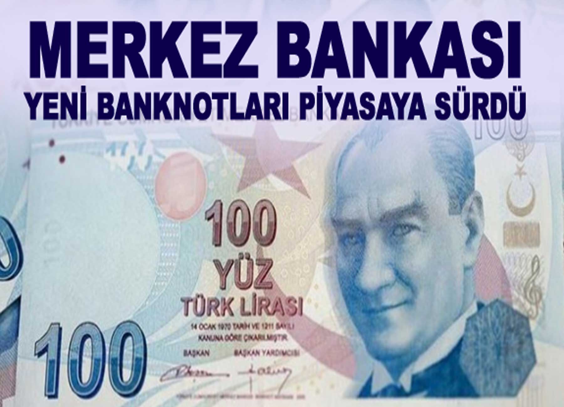 TCMB, yeni tertip 100 TL ve 10 TL banknotları tedavüle verdi!