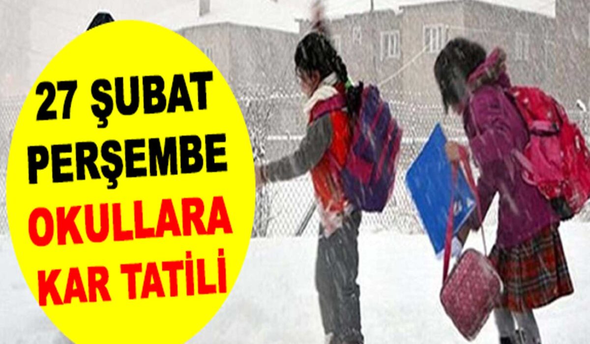 27 Şubat Perşembe 11 İlçede Kar Tatili!