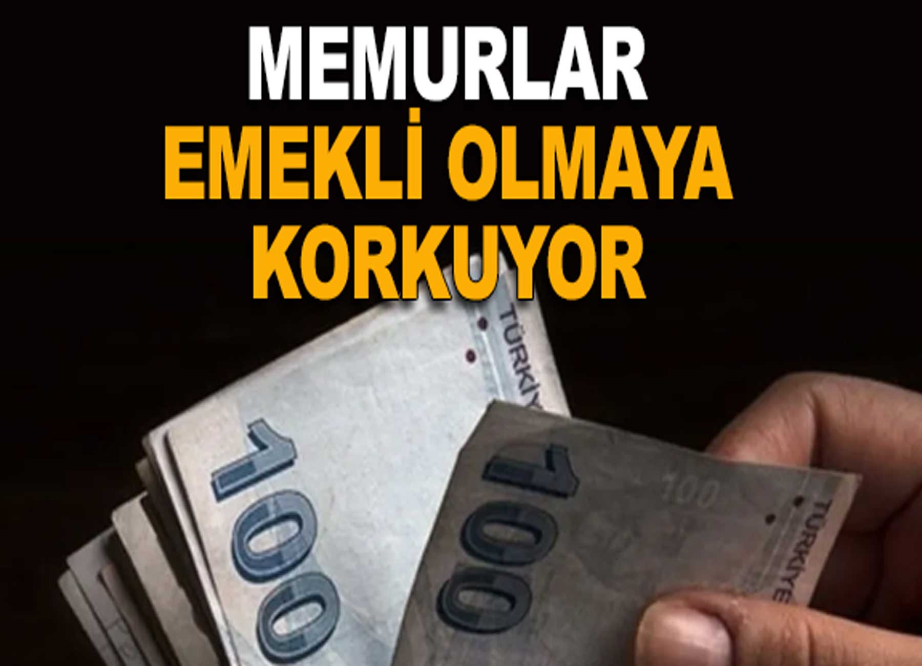 Memurlar Emekli Olmaya Korkuyor!