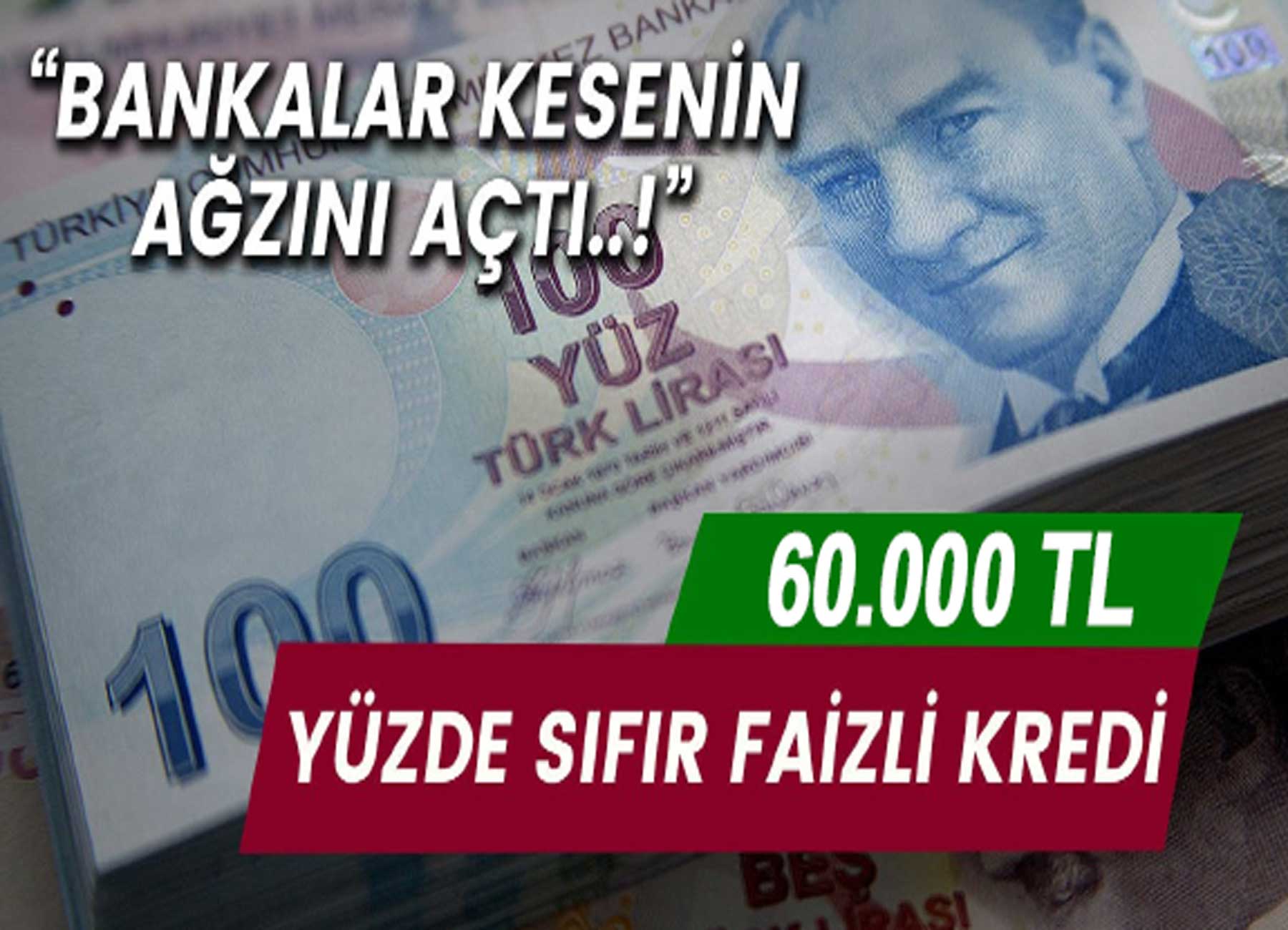 Acil Nakit İhtiyacı Olanlara Müjde! 60 Bin TL'ye Kadar Faizsiz Kredi İmkanı