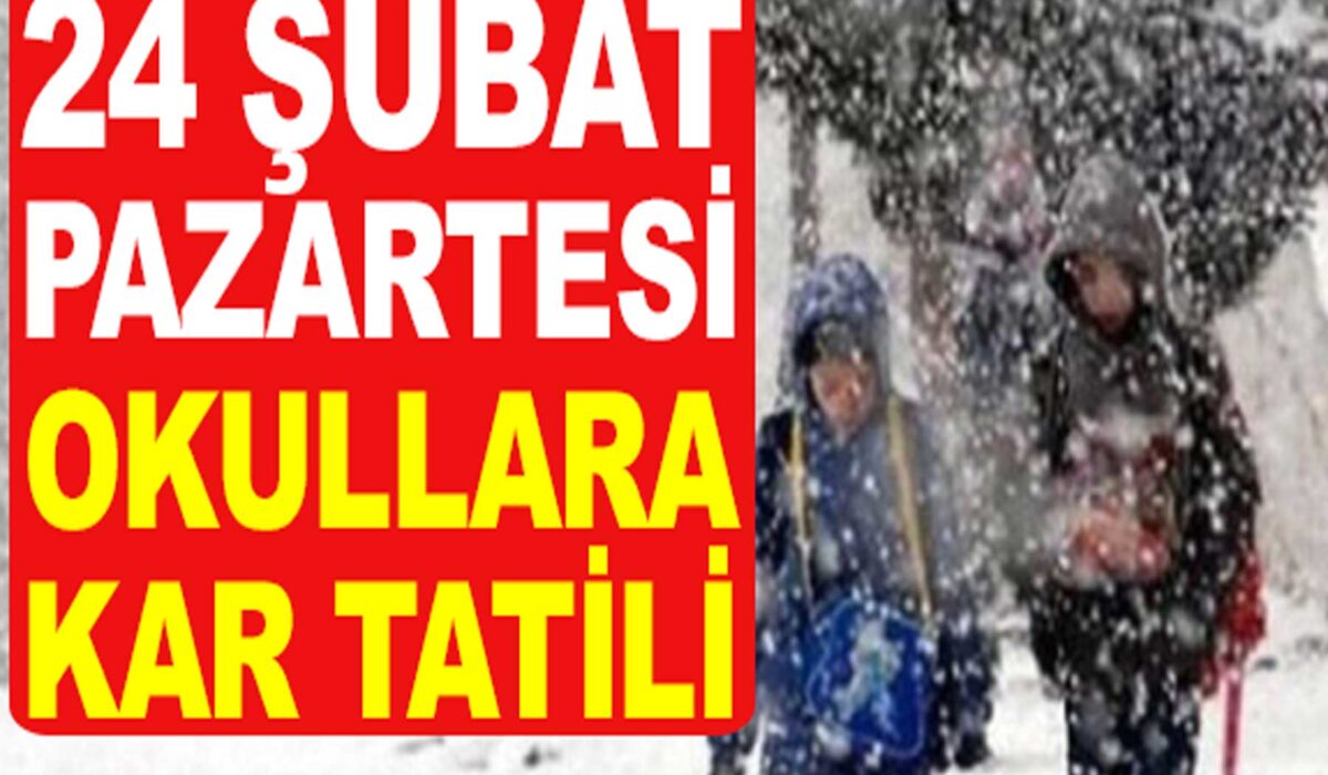 Kar Yağışı Nedeniyle 24 Şubat Pazartesi Okullar Tatil Edildi