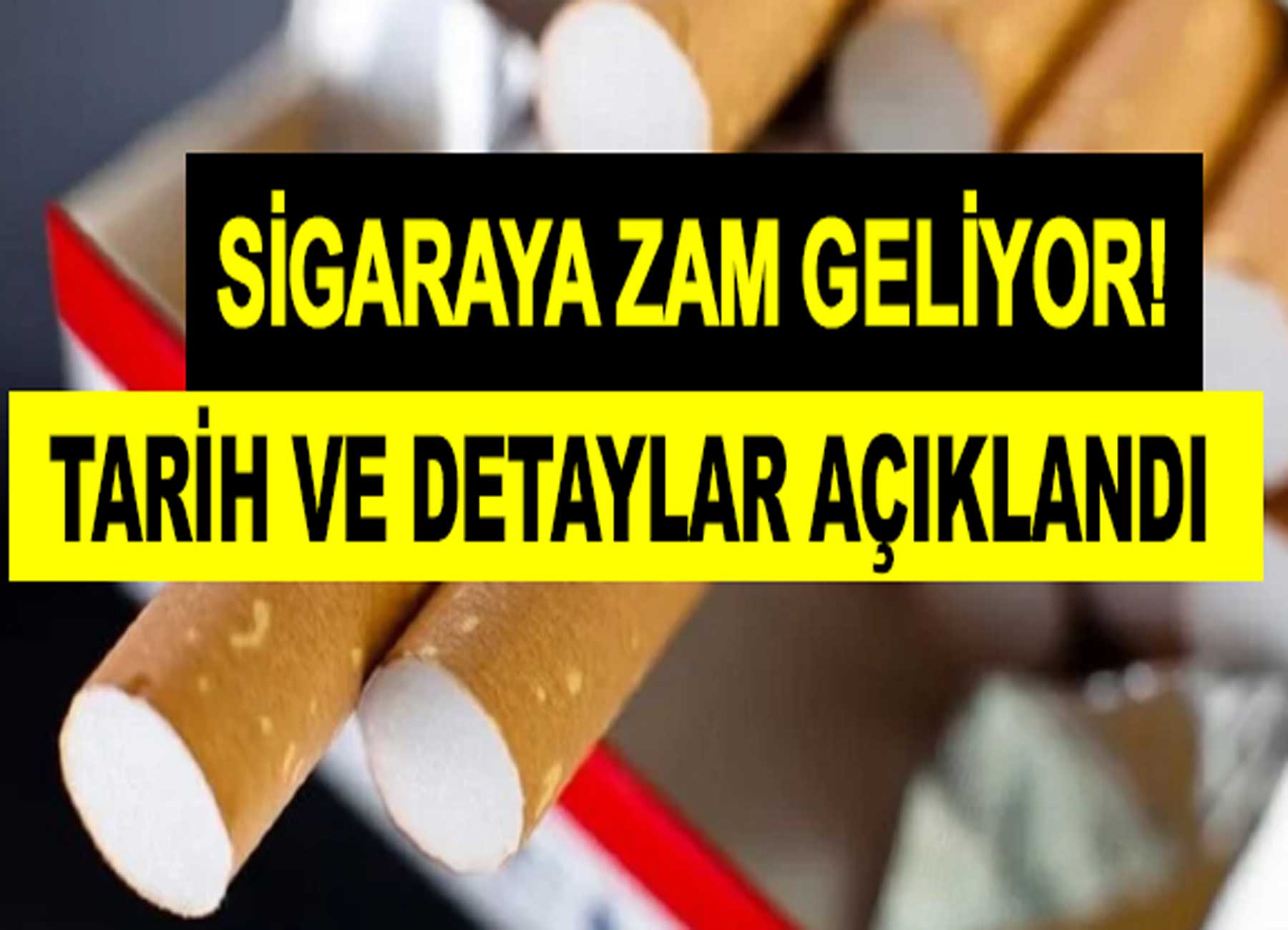 Sigara Fiyatlarına Zam Kapıda: Tarih ve Detaylar Belli Oldu