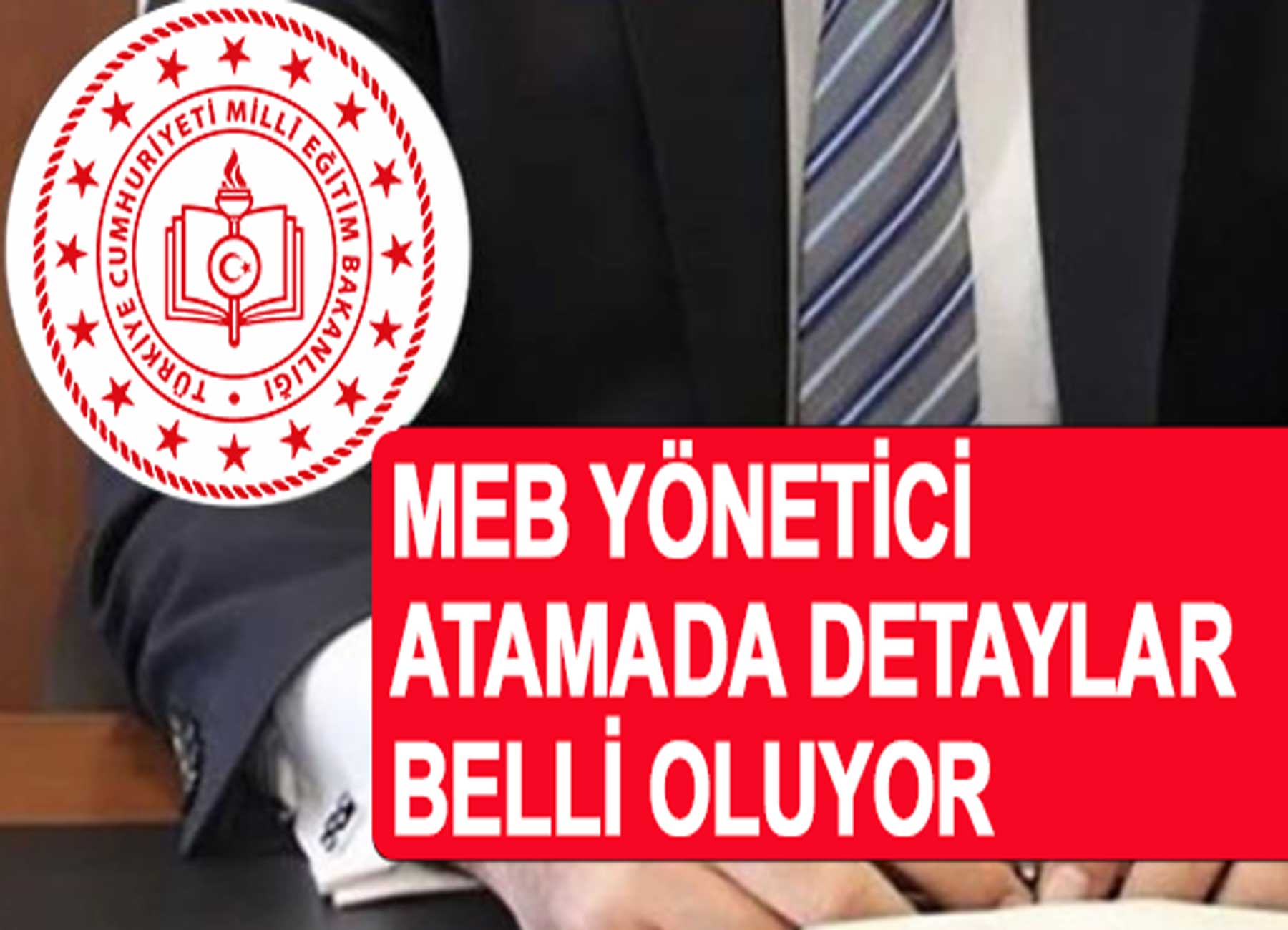 MEB Yönetici Atamalarında Yeni Dönem Başlıyor: İşte Detaylar...