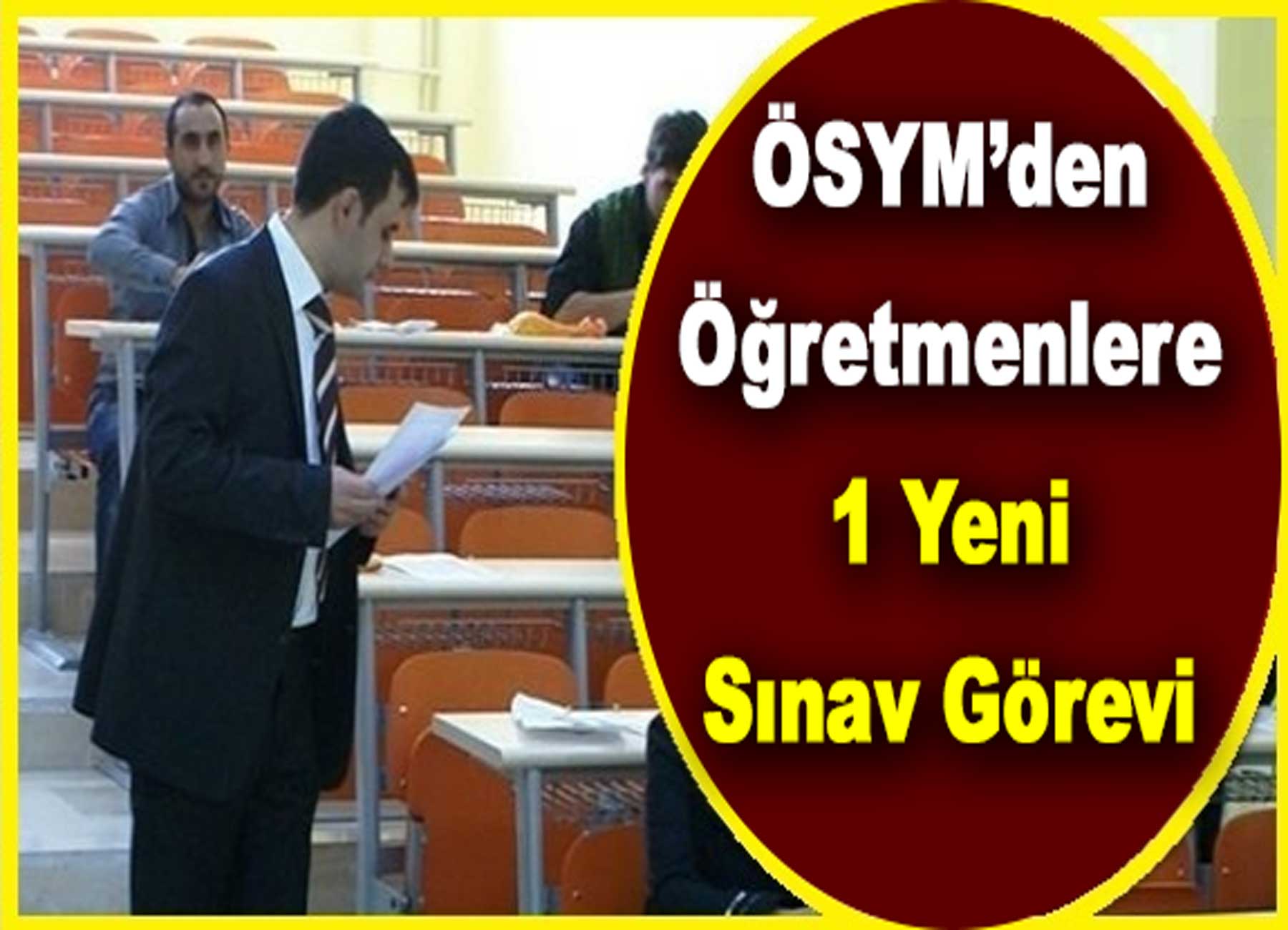 ÖSYM’den Öğretmenler İçin Yeni Sınav Görevi Duyurusu