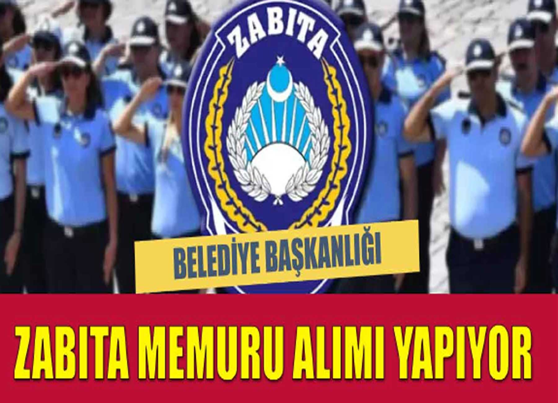 Belediye 25 Zabıta Memuru Alacak! Son Başvuru Tarihi 28 Şubat 2025