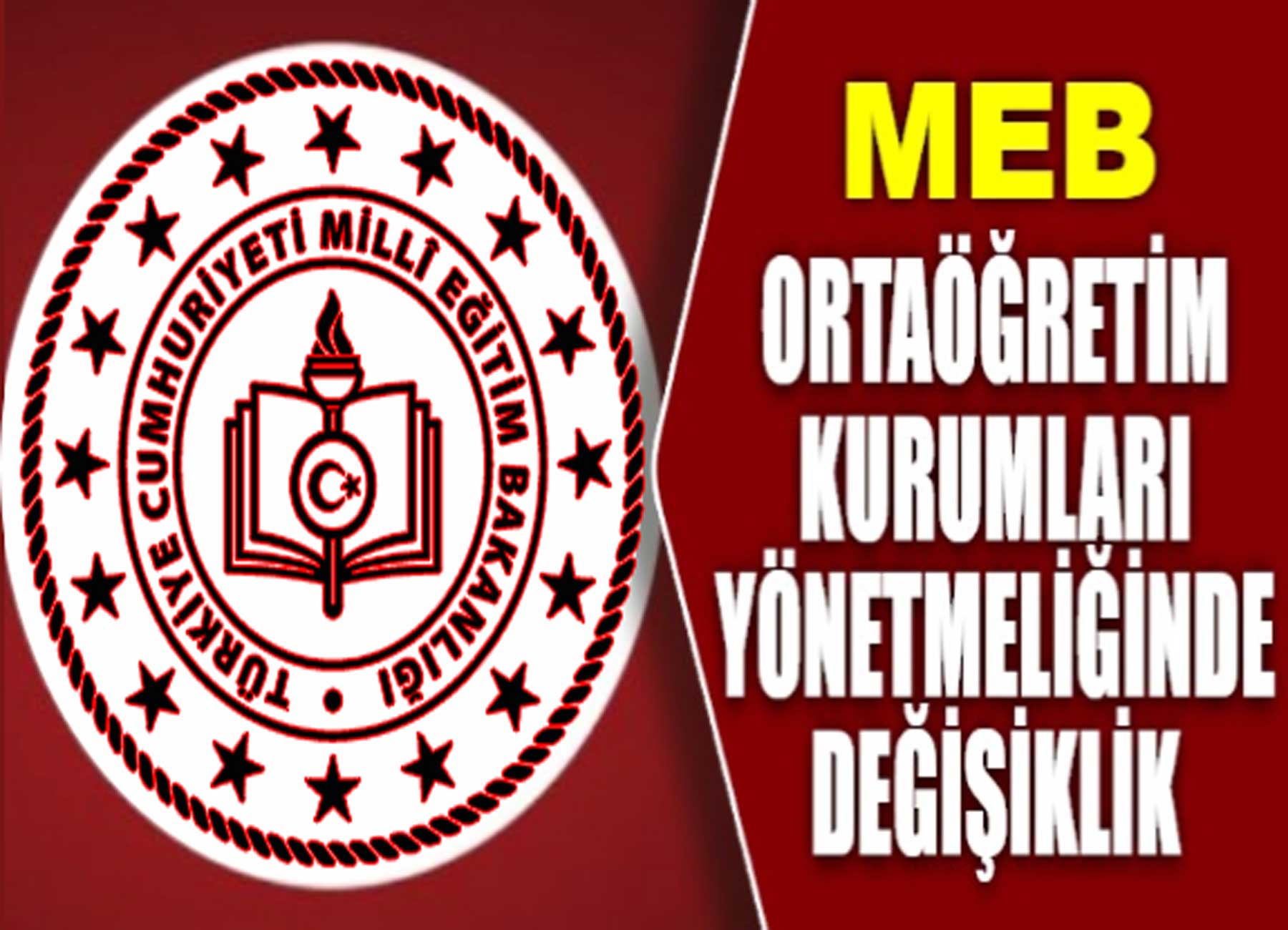 MEB Ortaöğretim Yönetmeliğinde Önemli Değişiklikler Resmî Gazete’de Yayımlandı!